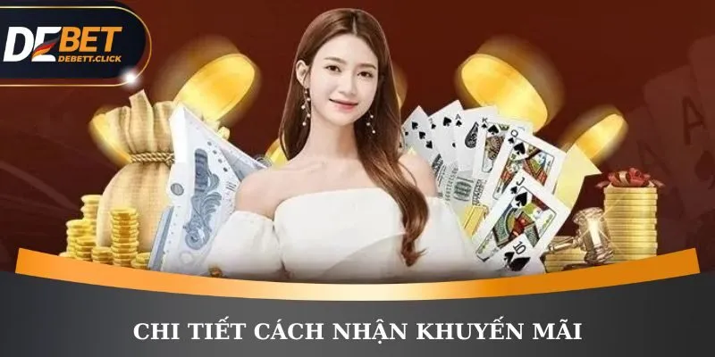 Chi tiết cách giúp bet thủ nhận về khuyến mãi nạp đầu