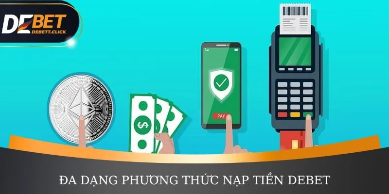 Những phương thức rút tiền thông dụng dành cho người chơi tại DEBET